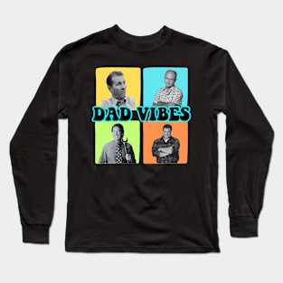 Retro DAD Vibes, 90s Dad Vibes, Happy Fathers Day Long Sleeve T-Shirt